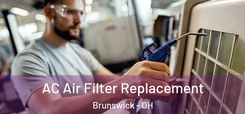  AC Air Filter Replacement Brunswick - OH