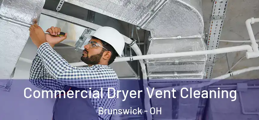  Commercial Dryer Vent Cleaning Brunswick - OH