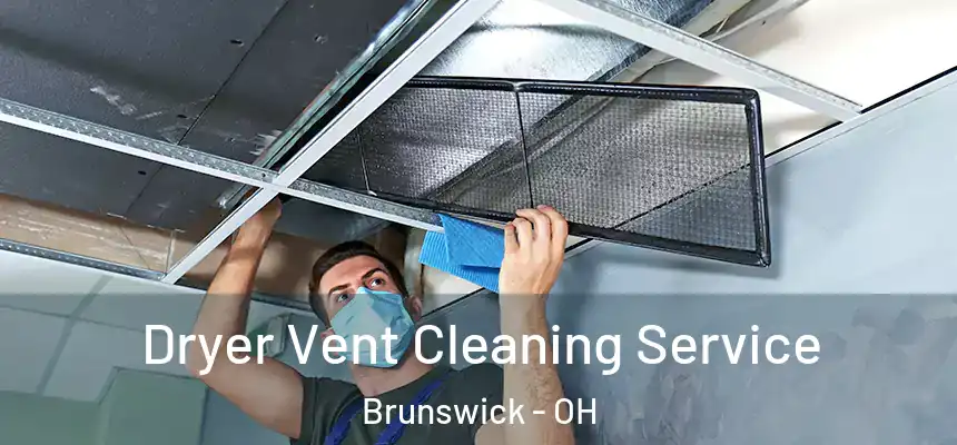  Dryer Vent Cleaning Service Brunswick - OH