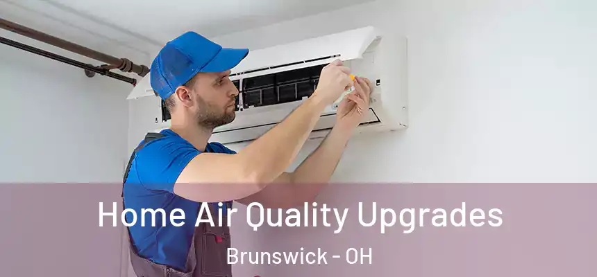  Home Air Quality Upgrades Brunswick - OH